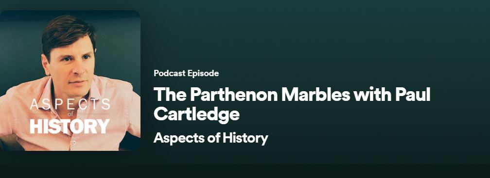 Aspects of History podcast on the case for the reunification of the Parthenon Marbles