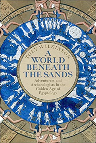 Toby Wilkinsom A world Beneath the Sands